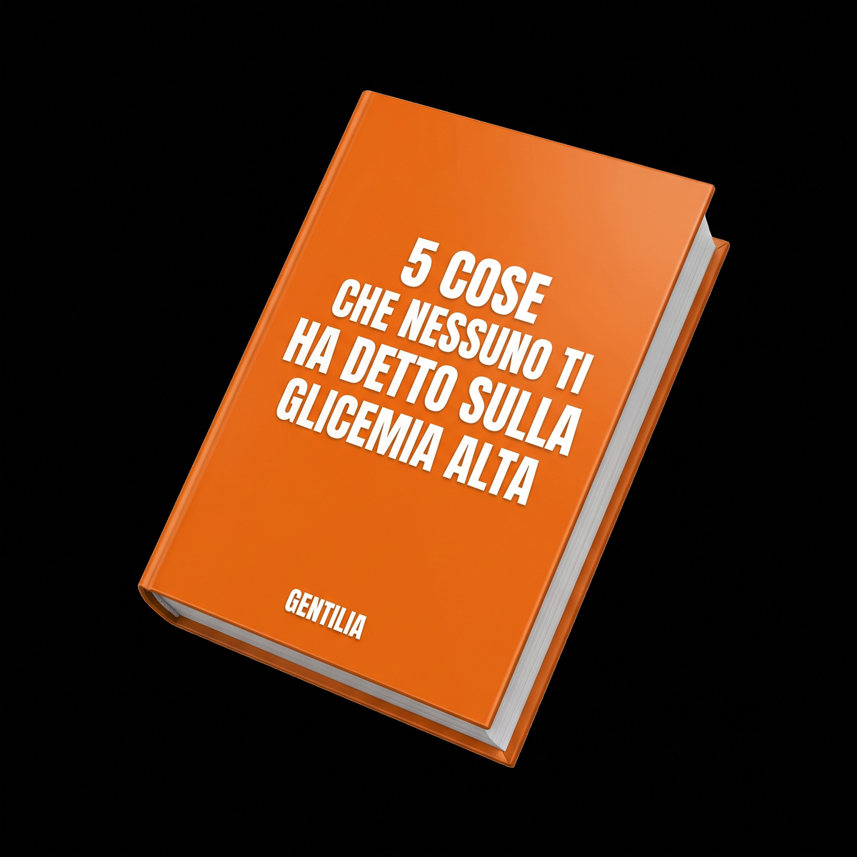 eBook "Cose Che Non Sai Sulla Glicemia Alta"